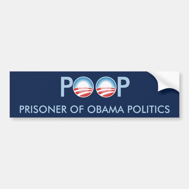 KACKEN Sie Gefangenen von Obama-Politik Autoaufkleber (Vorne)