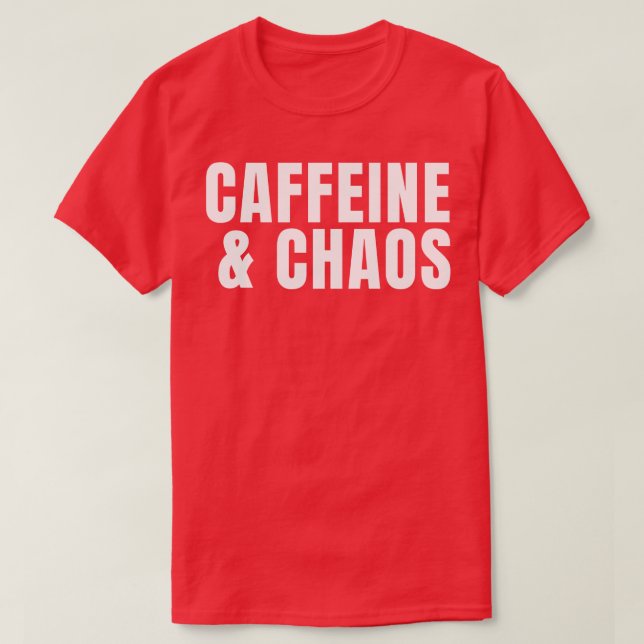 Kaffechaos Kaffe Sucht T-Shirt (Design vorne)