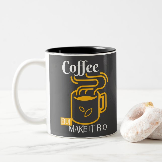 Kaffee aber machen es bio - Öko nur Tasse (Mit Donut)
