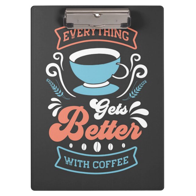 Kaffee alles wird mit Kaffee besser Klemmbrett (Vorderseite)