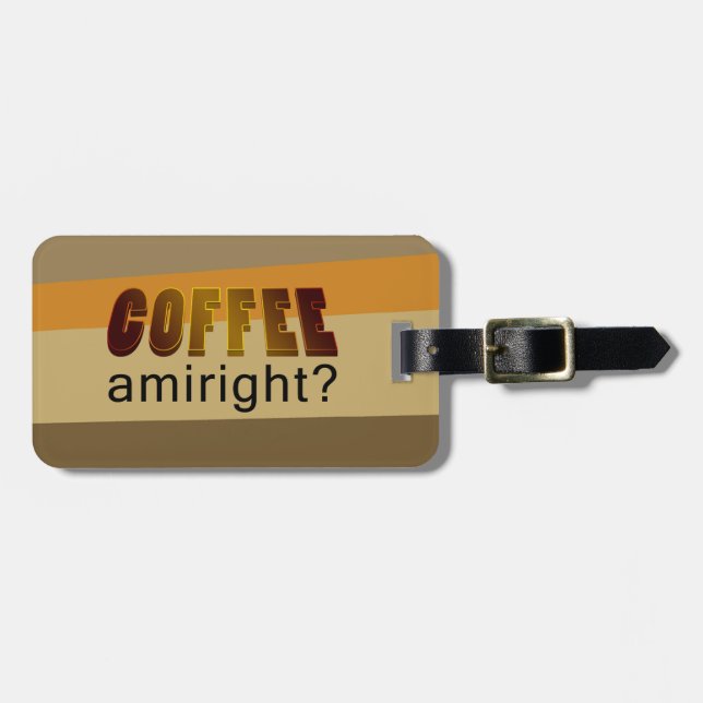 Kaffee Amiright? Gepäckanhänger (Vorderseite horizontal)