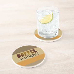 Kaffee Amiright? Getränkeuntersetzer
