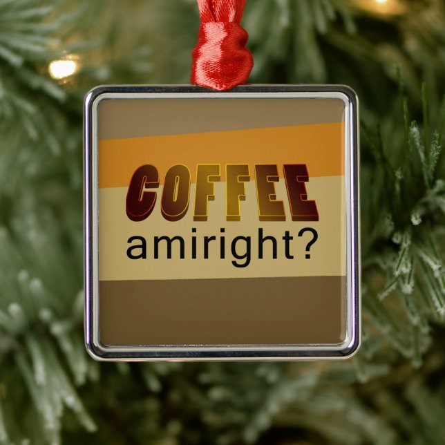 Kaffee Amiright? Ornament Aus Metall (Baum)