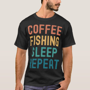 Kaffee Angeln Schlaf Wiederholen - Lustiges Angeln T-Shirt