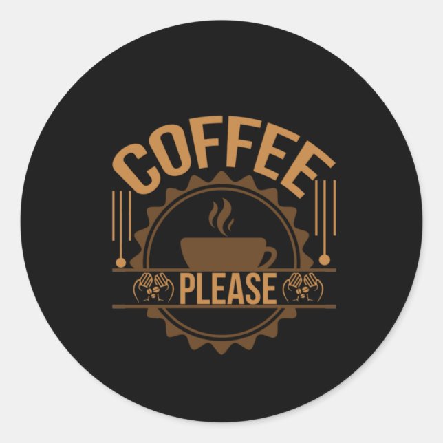 Kaffee Art Coffee Bitte Runder Aufkleber (Vorderseite)