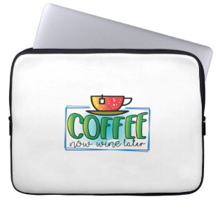 Kaffee Art Coffee Jetzt Wein später Laptopschutzhülle