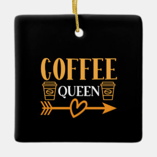 Kaffee Art Coffee Queen Keramikornament