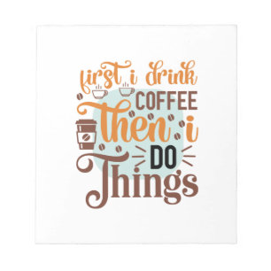 Kaffee Art I Drink Kaffee Notizblock