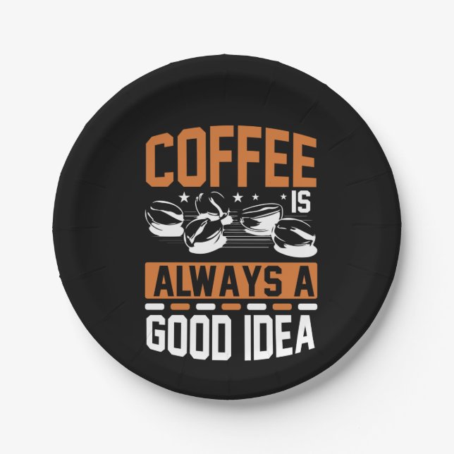 Kaffee Art Kaffee immer eine gute Idee Pappteller (Vorderseite)