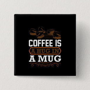 Kaffee Art Kaffee ist ein Schluck in einer Tasse Button