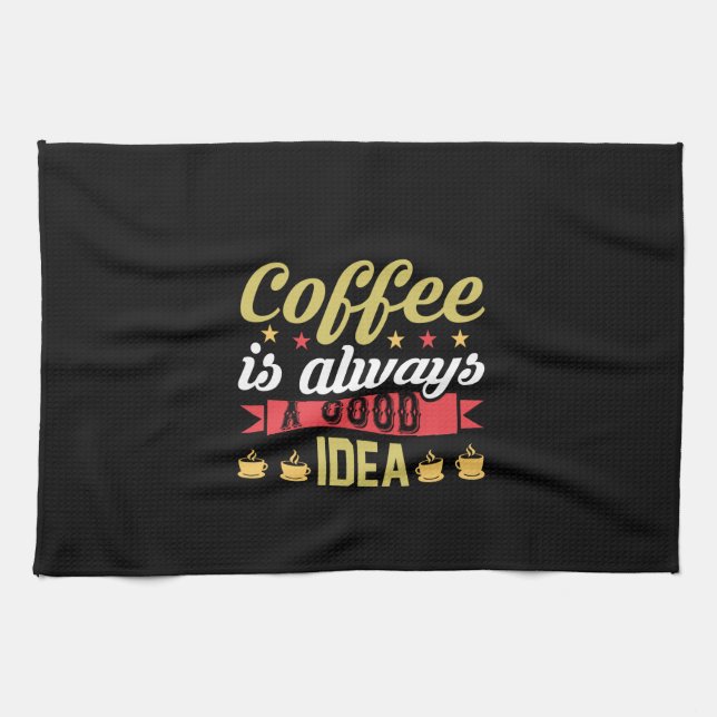 Kaffee Art Kaffee ist immer eine gute Idee Geschirrtuch (Horizontal)