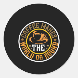 Kaffee-Art-Kaffee macht die Welt Runder Aufkleber