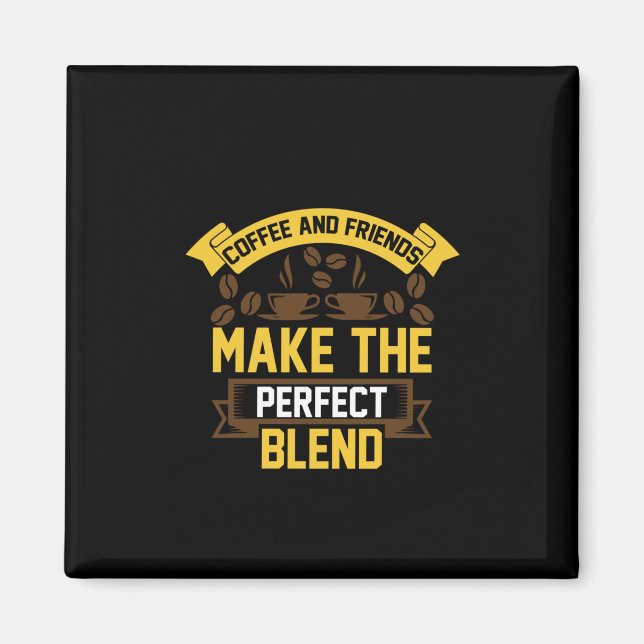 Kaffee Art Kaffee und Freunde Magnet (Vorne)
