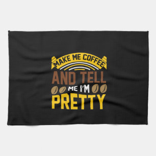 Kaffee Art Kaffee und sagen mir, dass ich Hübsch b Geschirrtuch