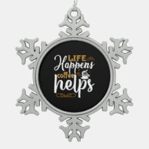 Kaffee Art Life Happen Kaffee hilft