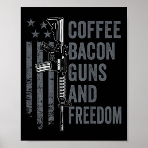 Kaffee Bacon Guns & amp; Freiheit - Grillen Grill Poster