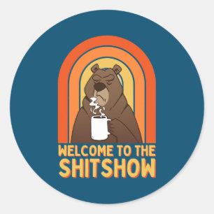 KAFFEE BAR WILLKOMMEN IM SHITSHOW Funny Boss Runder Aufkleber