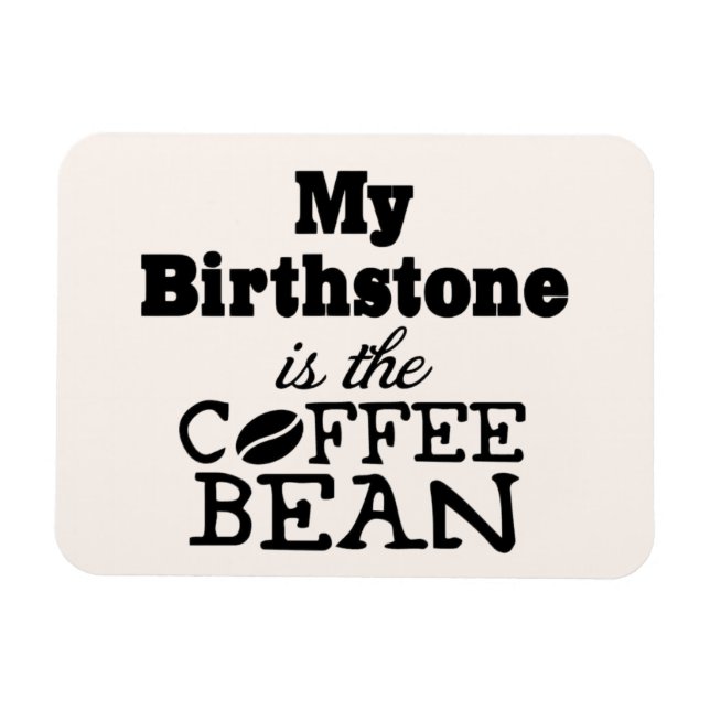 Kaffee Bean Birthstone Magnet (Horizontal)