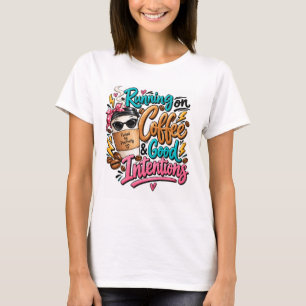 Kaffee befeuertes positives Vibes-Shirt T-Shirt