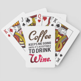 Kaffee behalte mir bis zum Wein gehen Spielkarten