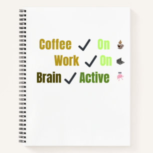 Kaffee Bei Der Arbeit Aktiviert Gehirn Lustig Kaff Notizbuch