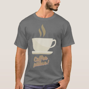 Kaffee bitte 2 T-Shirt