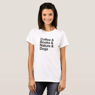 Kaffee & Bücher & Natur & Hunde T - Shirt (schwarz