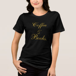 Kaffee & Bücher Text Schwarze Frauen Tri-Blend Shirt