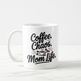 Kaffee Chaos Mama Tasse Leben - Zitat der Sonnenmü