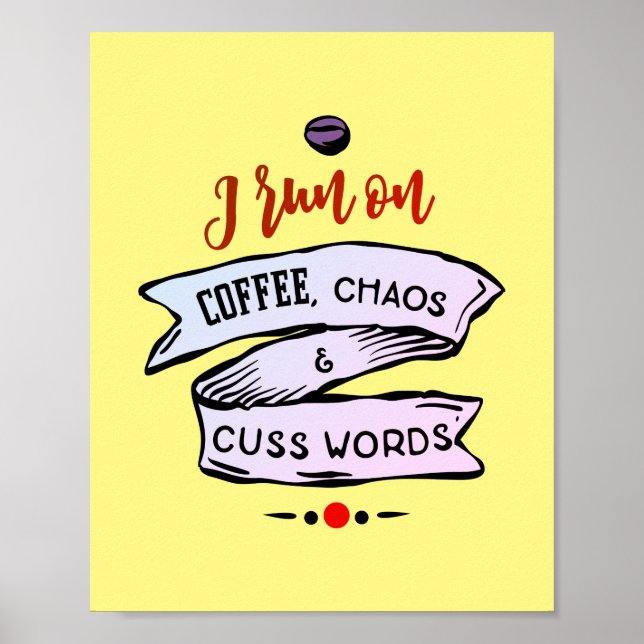 Kaffee Chaos und Cuss Worte lustig Poster (Vorne)