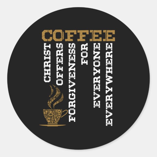 Kaffee Christus Jesus Christentum Kirche Glaubensg Runder Aufkleber (Vorderseite)