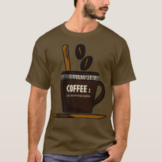 KAFFEE DAS ÜBERLEBENSRECHT T-Shirt