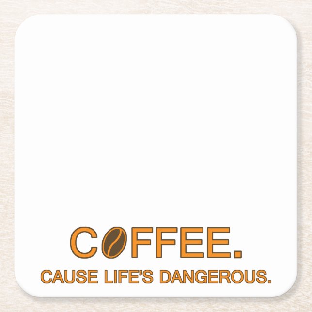 Kaffee. Denn das Leben ist gefährlich, lustig, Zit Rechteckiger Pappuntersetzer (Vorderseite)