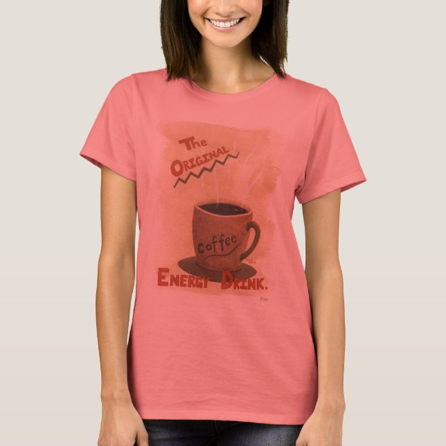 Kaffee - Der ursprüngliche Energiegetränk T-Shirt (Vorderseite)