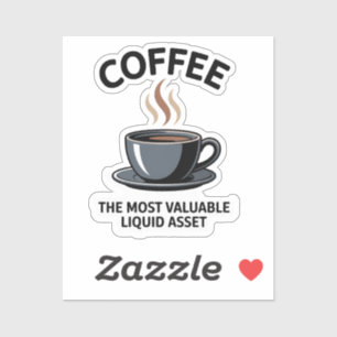 KAFFEE - DER WERTVOLLSTE LIQUIDVERMÖGENSWERT AUFKLEBER