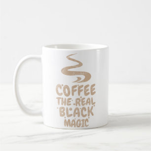Kaffee die wahre schwarze Magie lustige Kaffeinsuc Kaffeetasse
