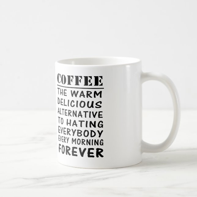 Kaffee die warme köstliche Alternative zum Hassen Kaffeetasse (Rechts)