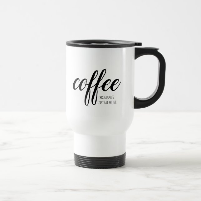 "Kaffee" - dieser Pendelverkehr got einfach besser Reisebecher (Rechts)