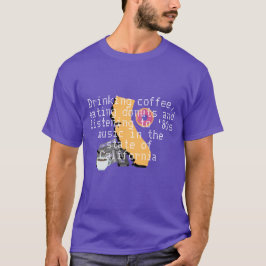 Kaffee, Donuts und "80er music" in Kalifornien T-Shirt