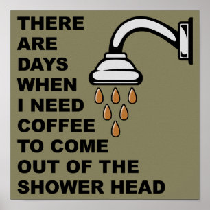 Kaffee Duschkopf Lustiges Poster Schild