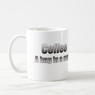 Kaffee - eine Umarmung in einer Schale Kaffeetasse