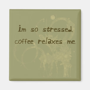 Kaffee entspannt sich mich Magnet