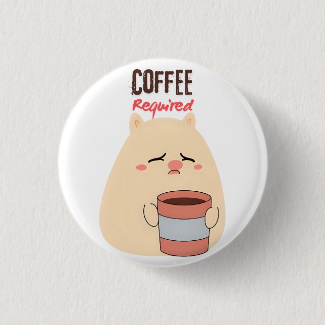 Kaffee erforderlich - Niedliches, müde Doodle-Desi Button (Vorderseite)