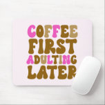 Kaffee Erwachsener später rosa braun Retro Mousepad<br><div class="desc">Dies ist ein Kaffee Erste Erwachsene später rosa braun Retro Maus Pad!</div>