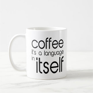 Kaffee Es ist eine Sprache in sich selbst Inspirat Kaffeetasse