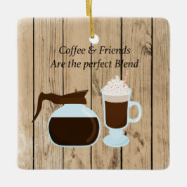 Kaffee & Freunde sind das perfekte Mischgeschenk Keramikornament