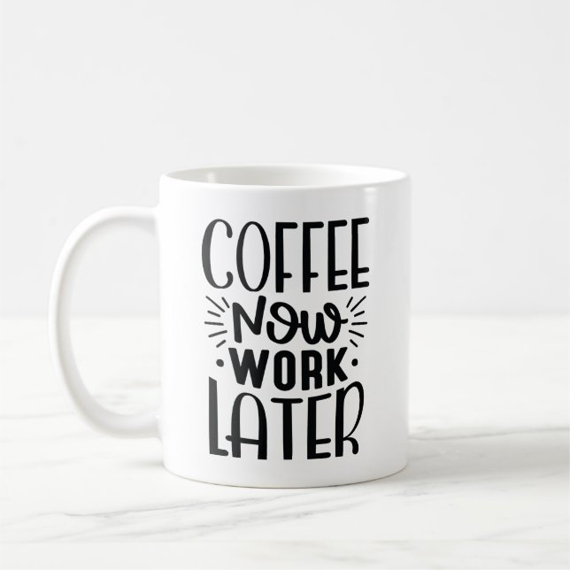 Kaffee funktioniert jetzt später kaffeetasse (Links)