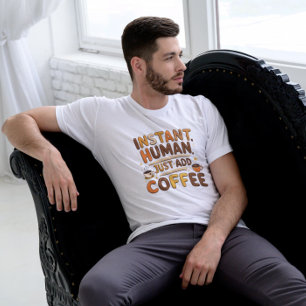 Kaffee Funny Giftful Instant Human Design T-Shirt