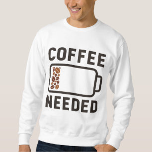Kaffee Funny Sprichwort Kaffee Drink Espresso Kaff Sweatshirt