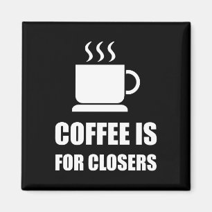 Kaffee für Closers Verkaufs-Repräsentanten lusti Magnet